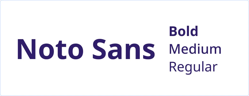 Secondary font - Noto Sans. Used only for specific languages